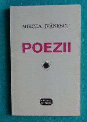 Mircea Ivanescu &amp;ndash; Poezii ( editura Vitruviu 1997 ) foto