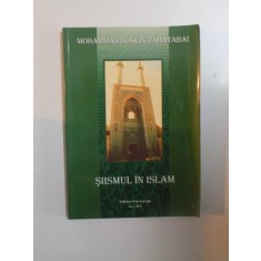 SIISMUL IN ISLAM de MOHAMMAD HOSEIN TABATABAI , IASI 2002