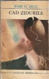 Roman Cad zidurile Babs H. Deal Editura Univers Colectia Meridiane Editie Veche 1974
