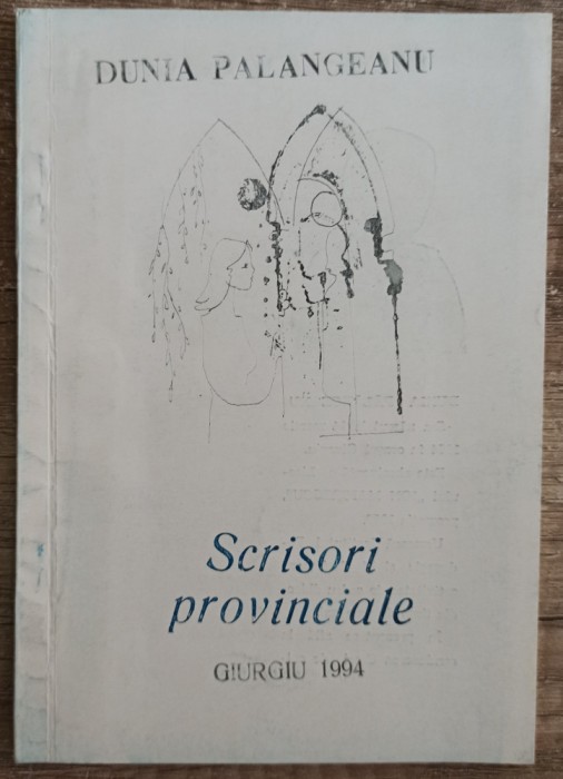 Scrisori provinciale - Dunia Palangeanu// dedicatie si semnatura autoare