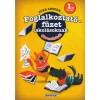 Jobb leszek olvas&aacute;sb&oacute;l, első oszt&aacute;lyosoknak - Foglalkoztat&oacute;f&uuml;zet iskol&aacute;soknak - Galambos Vera