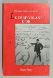 LE CERF - VOLANT D &#039;OR par DEZSO KOSZTOLANYI , 1993