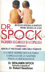 Ingrijirea Sugarului Si Copilului De Dr. Spock - Dr. Benjamin Spock foto