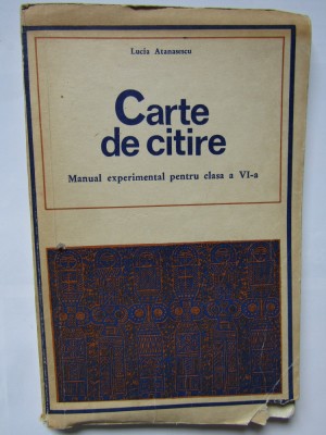 CARTE DE CITIRE MANUAL EXPERIMENTAL PENTRU CLASA A VI-A - Lucia Atanasescu 1974 foto