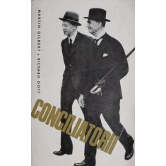 Conciliatorii - Martin Gilbert, Richard Gott