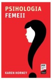 Psihologia Femeii, Karen Horney, Carti Dezvoltare Personala, Brosata
