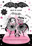Isadora Moon urca pe scena, Curtea Veche