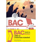 Cumpara ieftin Bac 2025 limba si literatura romana, Monica Cristina Anisie, Constantin Ciprian Nistor, Georgiana Andreea Nistor, Corint