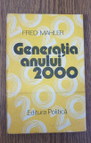 Generația anului 2000 - Fred Mahler