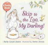 Skip to the Loo, My Darling! | Sally Lloyd-Jones, Walker Books Ltd