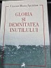 Gloria si demnitatea inutilulu - Cassian Maria Spiridon
