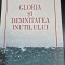 Gloria si demnitatea inutilulu - Cassian Maria Spiridon