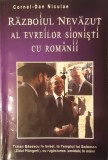Razboiul Nevazut al Evreilor Sionisti cu Romanii, Cornel Dan Niculae, Editia a IV-a, Ed. Carphatia Rex, 2011