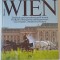 WIEN by ERNST HAUSNER , THE BOOK OF INTRODUCTION AND REMINISCENCE , TEXT IN GERMANA , FRANCEZA , ENGLEZA , 1981