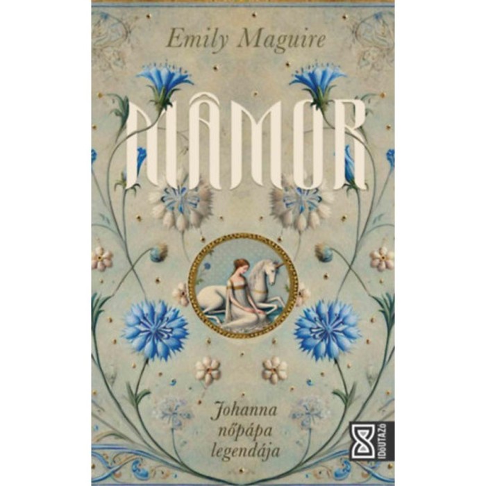 M&aacute;mor - Johanna nőp&aacute;pa legend&aacute;ja - Emily Maguire