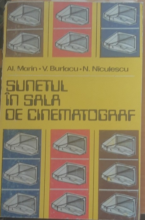 SUNETUL IN SALA DE CINEMATOGRAF - AL. MARIN, V. BURLACU