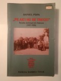 Daniel Popa - Pe aici nu se trece! Revolte țărănești din Vrancea (1957-1958)