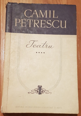 Camil Petrescu - Teatrul (Vol. IV). Caragiale in vremea lui / Balcescu foto