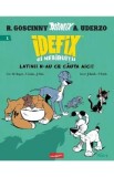 Latinii n-au ce cauta aici! Seria Idefix si nebiruitii Vol.1 - Rene Goscinny