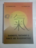 Cumpara ieftin DIAGNOSTIC, TRATAMENT SI PUNCTE NOI IN ACUPUNCTURA - Teodora CABA &amp; Teodor CABA