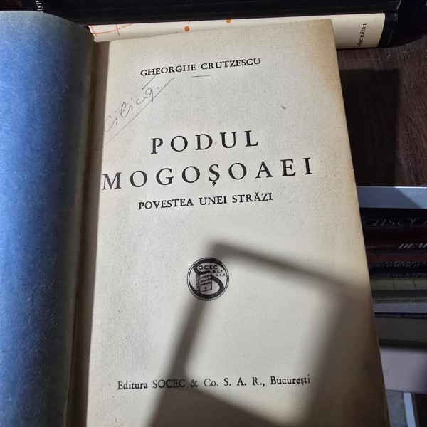 Podul Mogosoaiei, povestea unei strazi - Gheorghe Crutzescu