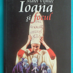 Matei Visniec – Ioana si focul (teatru)( prima editie )