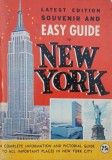 Souvenir and Easy Guide to New York. A Complete Information and Pictorial Guide to All Important Places in New York City