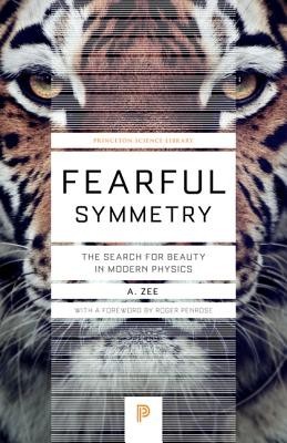 Fearful Symmetry: The Search for Beauty in Modern Physics foto