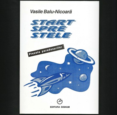 START SPRE STELE - PLANETA PARADOXURILOR - VASILE BALU-NICOARĂ foto