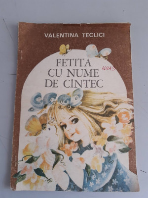 Fetita cu nume de cantec - Valentina Teclici - Ilustratii de Doina Micu foto