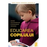 Educarea copilului. Sfaturi ale duhovnicilor si&nbsp;psihologilor ortodocsi&nbsp;