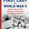 The First Lady of World War II: Eleanor Roosevelt&#039;s Daring Journey to the Frontlines and Back