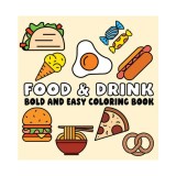 Food and Drink Bold and Easy Coloring Book