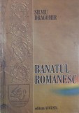 Banatul romanesc. Schita istorica - Silviu Dragomir (editie bilingva franceza-romana)