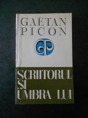 GAETAN PICON - SCRIITORUL SI UMBRA LUI foto