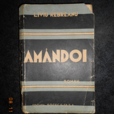LIVIU REBREANU - AMANDOI (1940, prima editie)