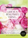 Life Is A Beautiful Thing - The Beauty of Peonies by Claudia Santiago: Embracing the Beauty and Simplicity of Life in Every Season 2023 Weekly Planner