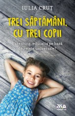 Trei saptamani, cu trei copii | Iulia Crut