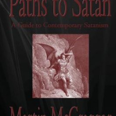 Paths to Satan: A Guide to Contemporary Satanism