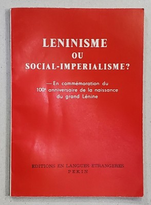 LENINISME OU SOCIAL - IMPERIALISME ? - EN COMMEMORATION DU 100 e ANNIVERSAIRE DE LA NAISSANCE DU GRAND LENINE , 1970 foto