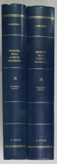 HISTOIRE DE LA LANGUE FRANCAISE par FERDINAND BRUNOT , VOLUMUL 9 : LA REVOLUTION ET L &#039;EMPIRE , PARTILE I - II , 1967