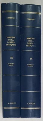 HISTOIRE DE LA LANGUE FRANCAISE par FERDINAND BRUNOT , VOLUMUL 9 : LA REVOLUTION ET L &amp;#039;EMPIRE , PARTILE I - II , 1967 foto
