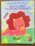 Voce e o meu tricerat ops escamoso? (Esti triceratopsul meu cu solzi? - carte in limba portugheza)