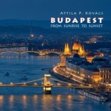 Budapest From Sunrise to Sunset - Fot&oacute;album 2017 - Napkelt&eacute;től nyugt&aacute;ig - Kov&aacute;cs P. Attila