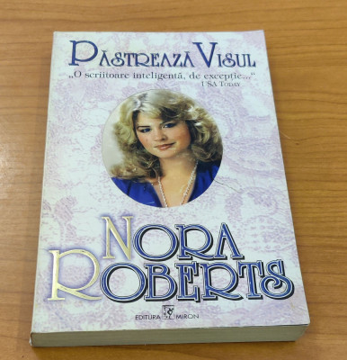 Nora Roberts - Păstrează visul foto