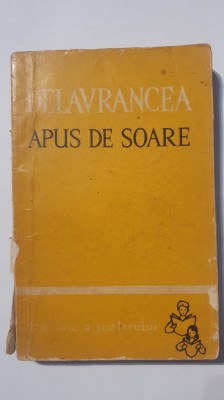 Apus de soare, Delavrancea, 1964, 248 pagini stare f buna foto