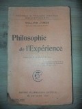 Philosophie de l`Experience, William James, Ernest Flammarion, 1928, Carte Veche, Bibliofilie, 368 Pagini