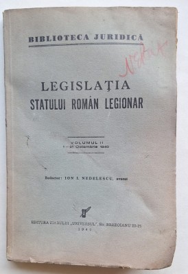 Legislația Statului Rom&amp;acirc;n Legionar, vol. II (1&amp;ndash;31 octombrie 1940) &amp;ndash; Universul, rar foto