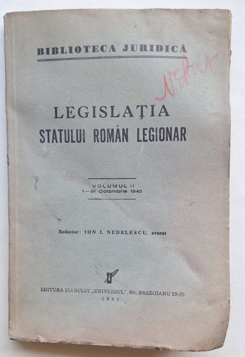 Legislația Statului Rom&acirc;n Legionar, vol. II (1&ndash;31 octombrie 1940) &ndash; Universul, rar