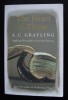 A. C. Grayling - The Heart of Things. Applying Philosophy to the 21st Century